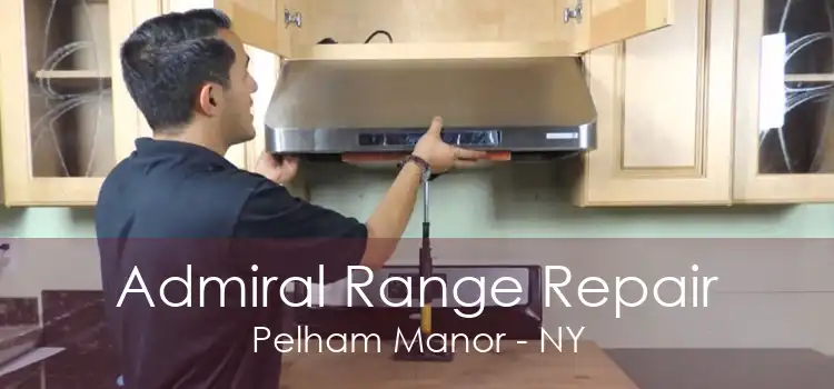 Admiral Range Repair Pelham Manor - NY