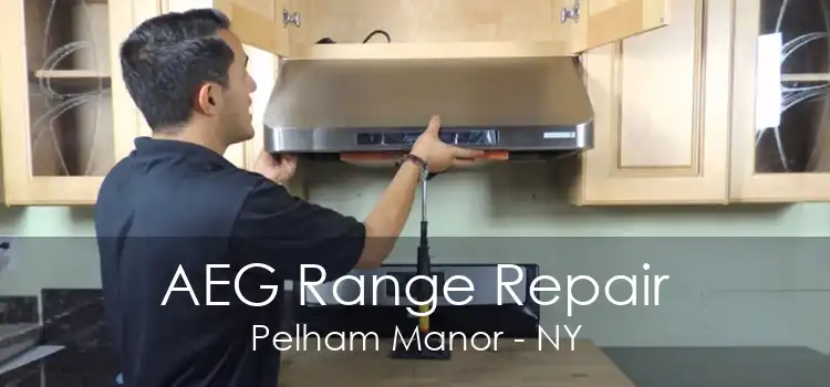 AEG Range Repair Pelham Manor - NY