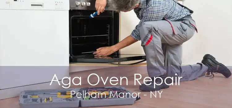 Aga Oven Repair Pelham Manor - NY