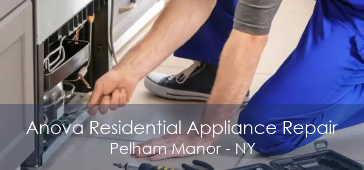 Anova Residential Appliance Repair Pelham Manor - NY