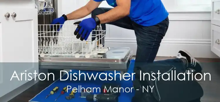 Ariston Dishwasher Installation Pelham Manor - NY