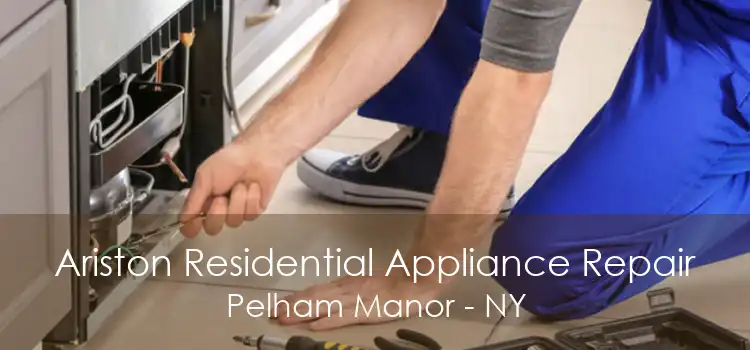 Ariston Residential Appliance Repair Pelham Manor - NY