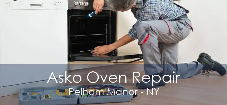 Asko Oven Repair Pelham Manor - NY