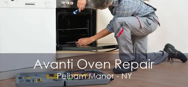 Avanti Oven Repair Pelham Manor - NY