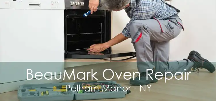 BeauMark Oven Repair Pelham Manor - NY