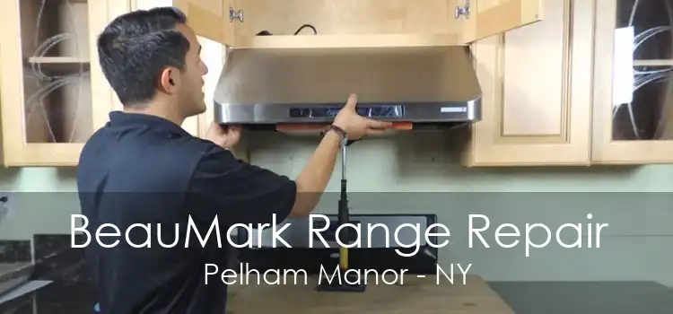 BeauMark Range Repair Pelham Manor - NY