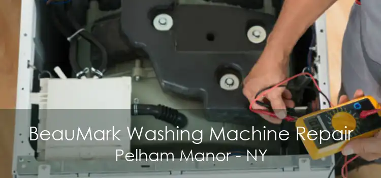BeauMark Washing Machine Repair Pelham Manor - NY