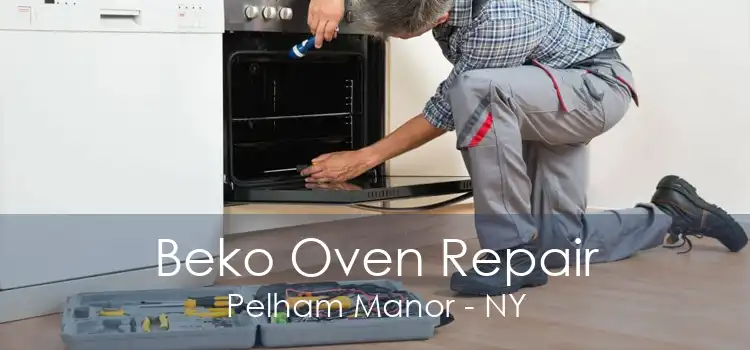 Beko Oven Repair Pelham Manor - NY