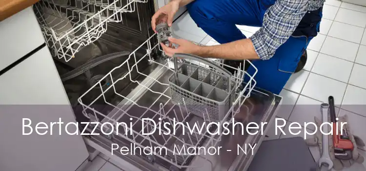 Bertazzoni Dishwasher Repair Pelham Manor - NY