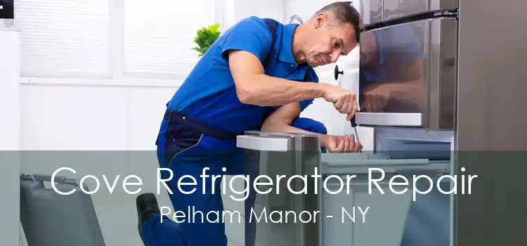 Cove Refrigerator Repair Pelham Manor - NY