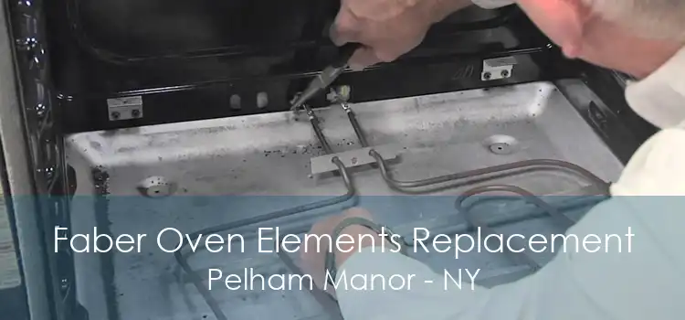 Faber Oven Elements Replacement Pelham Manor - NY