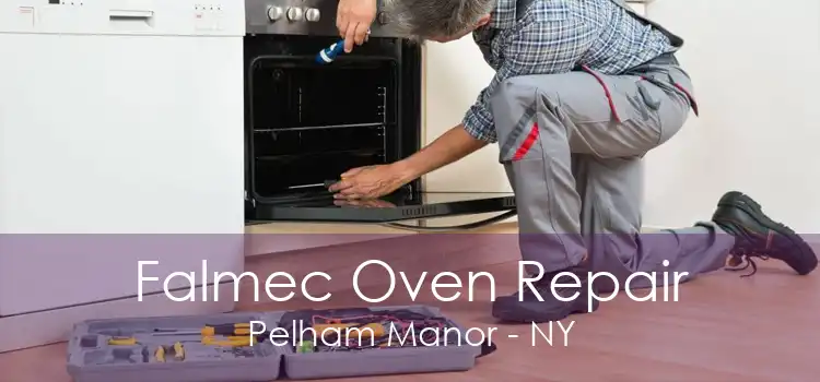 Falmec Oven Repair Pelham Manor - NY