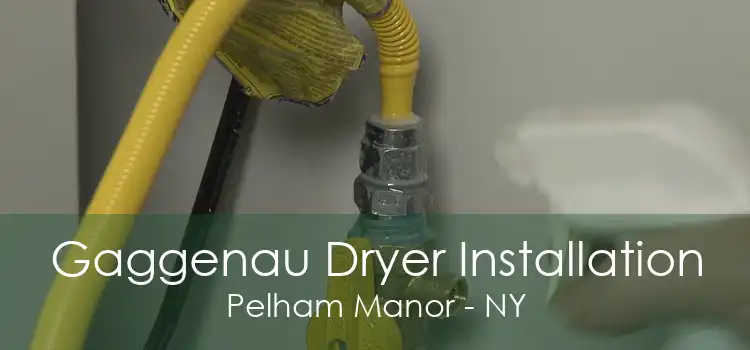 Gaggenau Dryer Installation Pelham Manor - NY
