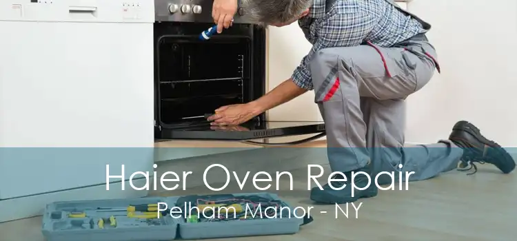 Haier Oven Repair Pelham Manor - NY
