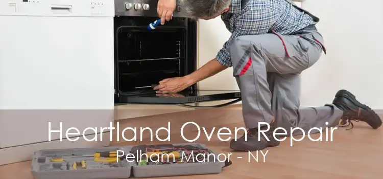 Heartland Oven Repair Pelham Manor - NY