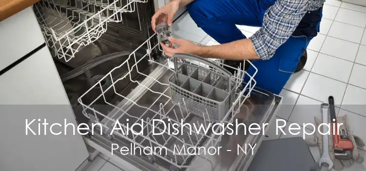 Kitchen Aid Dishwasher Repair Pelham Manor - NY