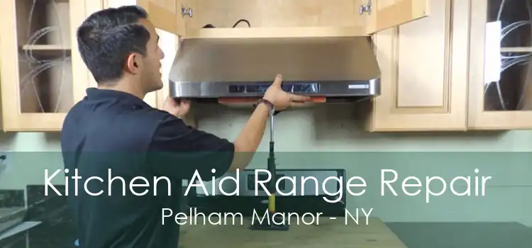 Kitchen Aid Range Repair Pelham Manor - NY
