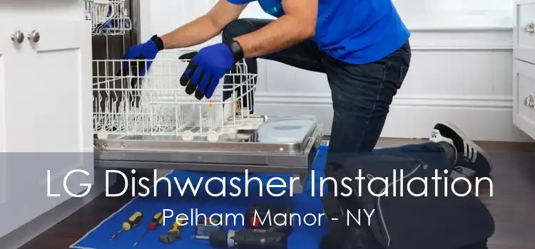 LG Dishwasher Installation Pelham Manor - NY