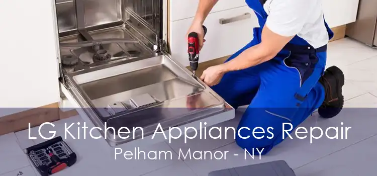 LG Kitchen Appliances Repair Pelham Manor - NY