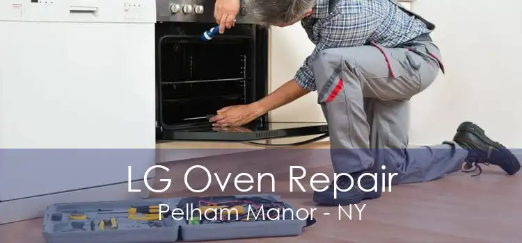 LG Oven Repair Pelham Manor - NY