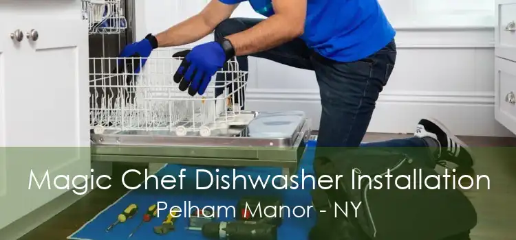 Magic Chef Dishwasher Installation Pelham Manor - NY