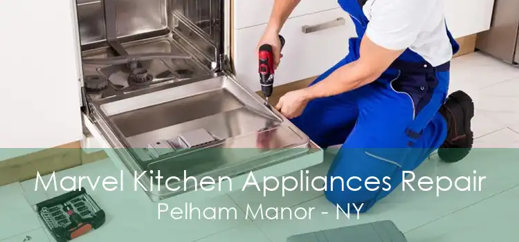 Marvel Kitchen Appliances Repair Pelham Manor - NY