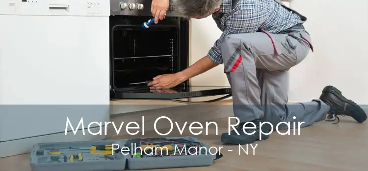 Marvel Oven Repair Pelham Manor - NY