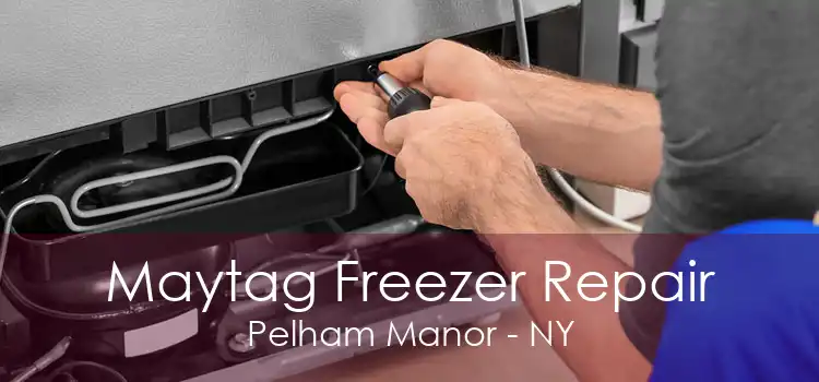 Maytag Freezer Repair Pelham Manor - NY