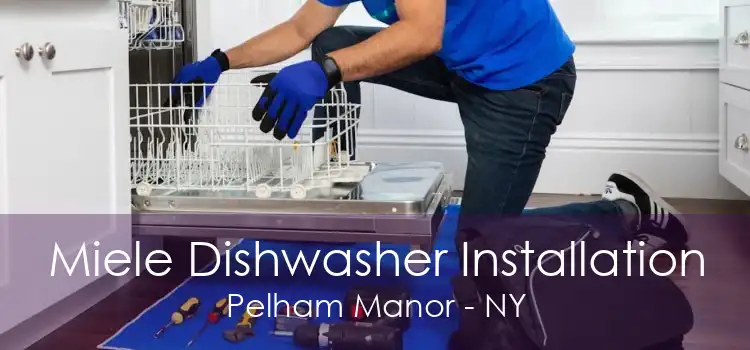 Miele Dishwasher Installation Pelham Manor - NY