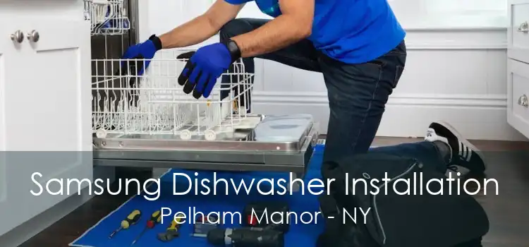 Samsung Dishwasher Installation Pelham Manor - NY