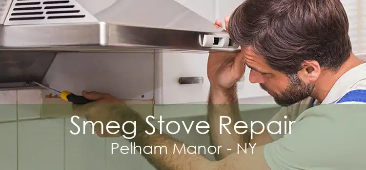 Smeg Stove Repair Pelham Manor - NY