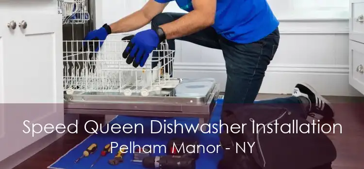 Speed Queen Dishwasher Installation Pelham Manor - NY