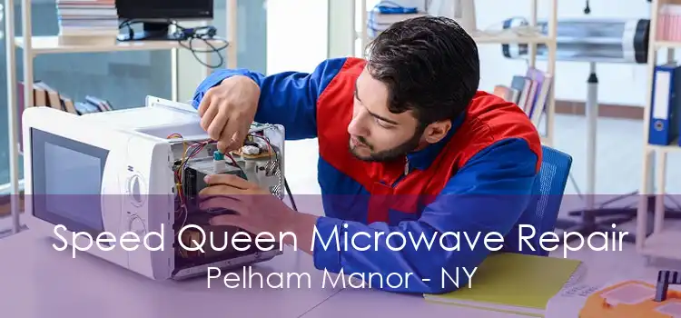 Speed Queen Microwave Repair Pelham Manor - NY