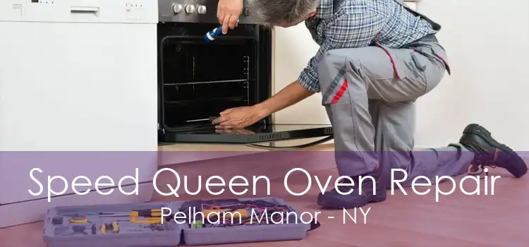 Speed Queen Oven Repair Pelham Manor - NY