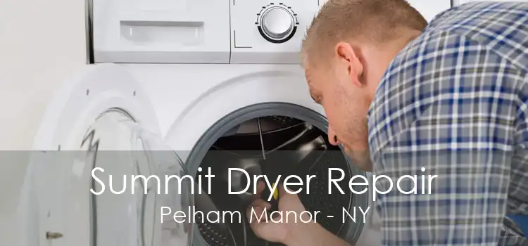 Summit Dryer Repair Pelham Manor - NY