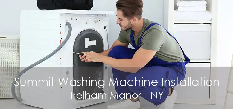 Summit Washing Machine Installation Pelham Manor - NY