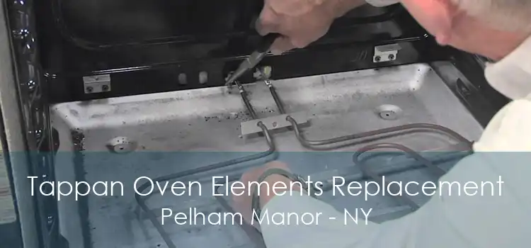 Tappan Oven Elements Replacement Pelham Manor - NY