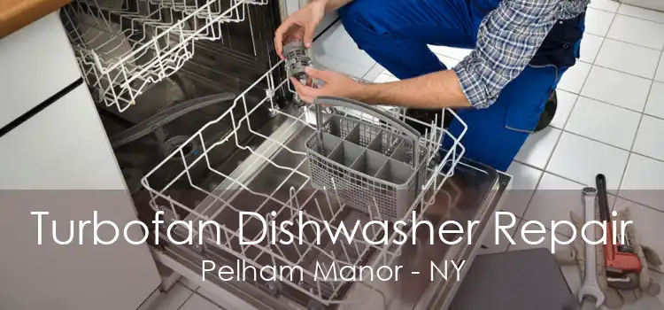 Turbofan Dishwasher Repair Pelham Manor - NY