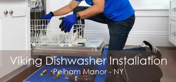 Viking Dishwasher Installation Pelham Manor - NY