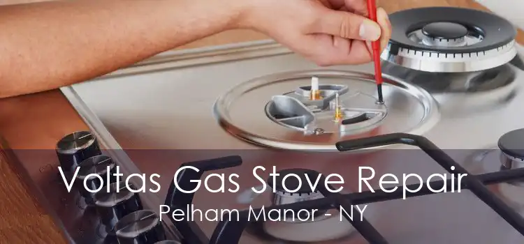 Voltas Gas Stove Repair Pelham Manor - NY