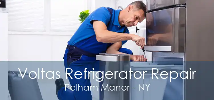 Voltas Refrigerator Repair Pelham Manor - NY