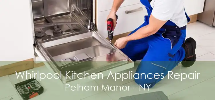 Whirlpool Kitchen Appliances Repair Pelham Manor - NY