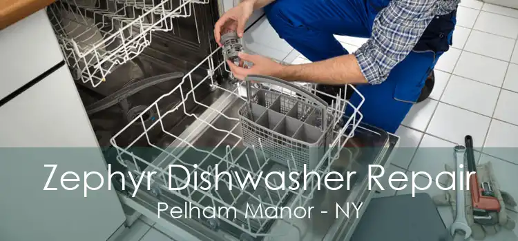 Zephyr Dishwasher Repair Pelham Manor - NY